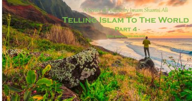 Telling Islam To The World – Part 4 Telling Islam To The World – Part 4