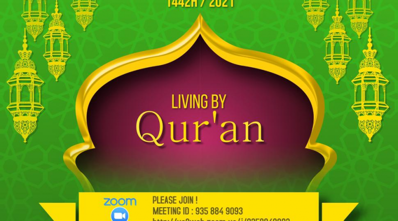 Safari Ramadan 1442H/2021: Living by Qur’an